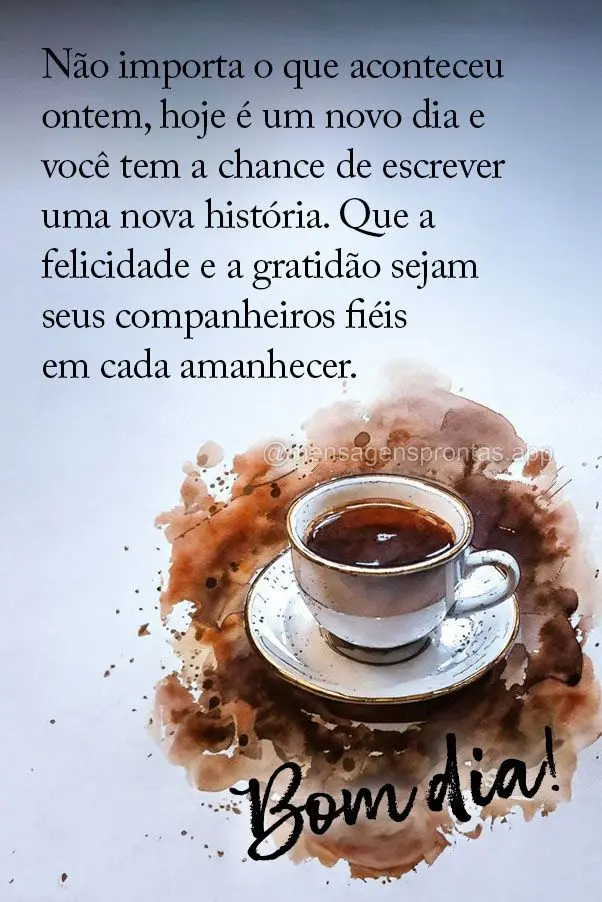 Que o dia de hoje seja repleto de sorrisos, abraços e momentos especiais q que a felicidade e a gratidão sejam seus companheiros fiéis em cada amanhec...