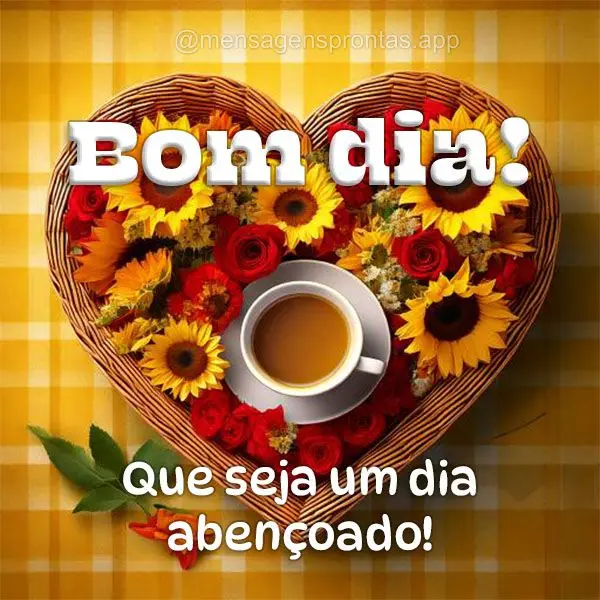 Que seja um dia abençoado! Bom dia!