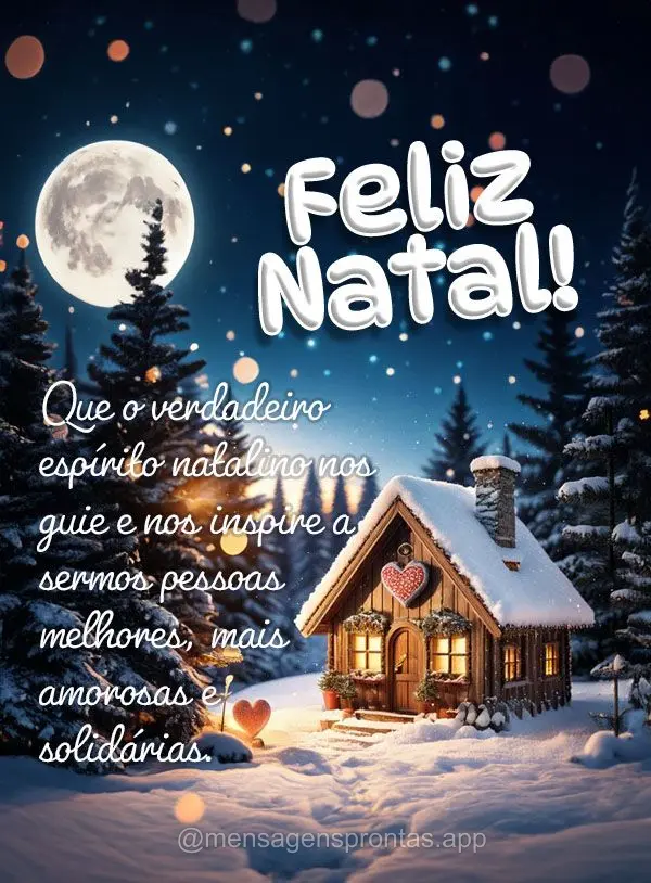 Que o verdadeiro espírito natalino nos guie e nos inspire a sermos pessoas melhores, mais amorosas e solidárias. Feliz Natal!