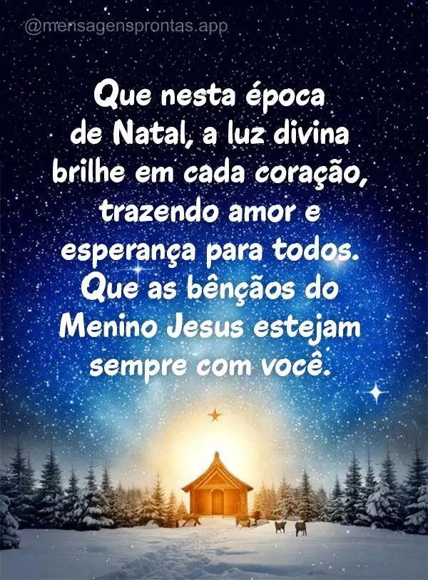 Que nesta época de Natal, a luz divina brilhe em cada coração, trazendo amor e esperança para todos. Que as bênçãos do Menino Jesus estejam sempre...