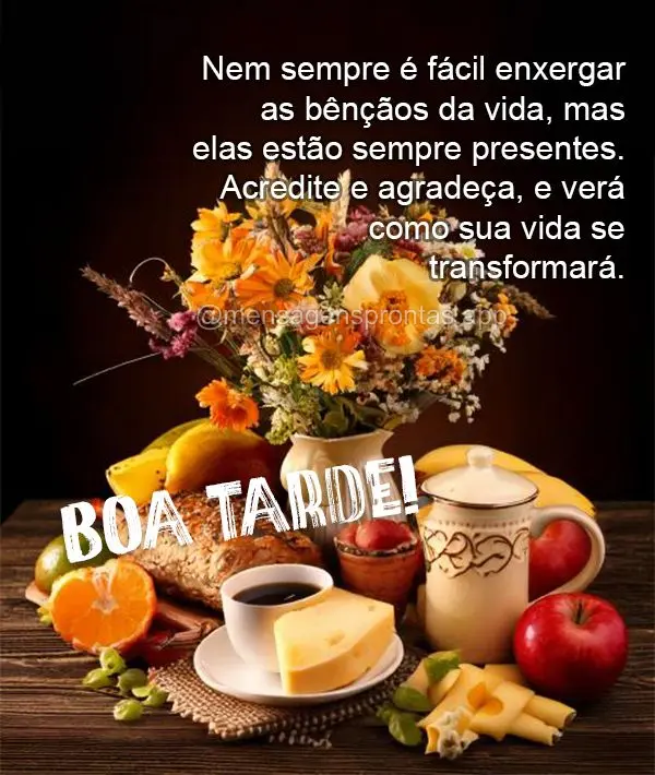 Nem sempre é fácil enxergar as bênçãos da vida, mas elas estão sempre presentes. Acredite e agradeça, e verá como sua vida se transformará. Boa ...