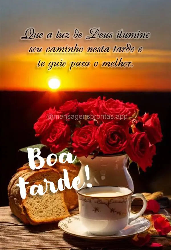 Que a luz de Deus ilumine seu caminho nesta tarde e te guie para o melhor. Acredite, tudo vai dar certo! Boa tarde!